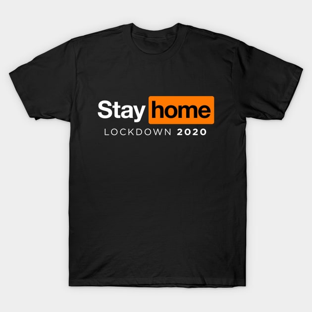 Stay Home Lockdown 2020 T-Shirt by Vamplify